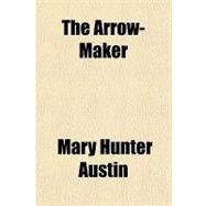 The Arrow-maker
