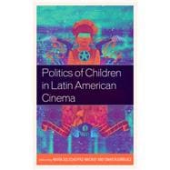 Politics of Children in Latin American Cinema