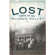 Lost Towns of the Hudson Valley