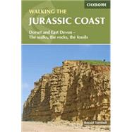 Walking the Jurassic Coast: Dorset and East Devon - The walks, the rocks, the fossils