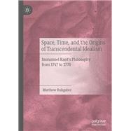 Space, Time, and the Origins of Transcendental Idealism