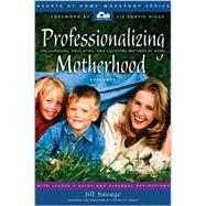 Professionalizing Motherhood