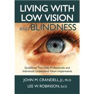 Living with Low Vision and Blindness
