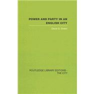 Power and Party in an English City: An account of single-party rule