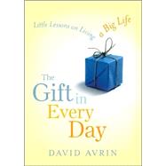 The Gift in Every Day
