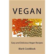 Easy and Delicious Vegan Recipes