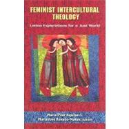 Feminist Intercultural Theology : Latina Explorations for a Just World