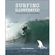 Surfing Illustrated A Visual Guide to Wave Riding