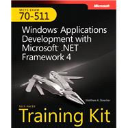 Self-Paced Training Kit (Exam 70-511) Windows Applications Development with Microsoft .NET Framework 4 (MCTS)