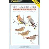 The Easy Bird Guide: Western Region A Quick Identification Guide for All Birders