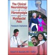 The Clinical Neurobiology of Fibromyalgia and Myofascial Pain