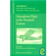 Atmospheric Flight in the Twentieth Century