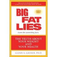Big Fat Lies The Truth About Your Weight and Your Health