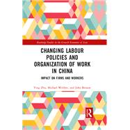 Changing Labour Policies and Organization of Work in China