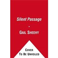 The Silent Passage Revised and Updated Edition