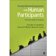 Running Behavioral Experiments with Human Participants : A Practical Guide for Students