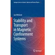 Stability and Transport in Magnetic Confinement Systems