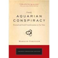 The Aquarian Conspiracy Personal and Social Transformation in Our Time