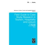 Field Guide to Case Study Research in Tourism, Hospitality and Leisure