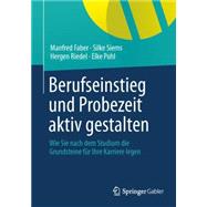 Berufseinstieg und Probezeit aktiv gestalten