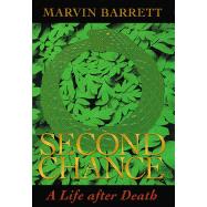 Second Chance: A Life After Death