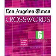 Los Angeles Times Crosswords 6 72 Puzzles from the Daily Paper