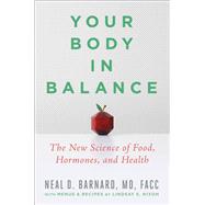 Your Body in Balance The New Science of Food, Hormones, and Health