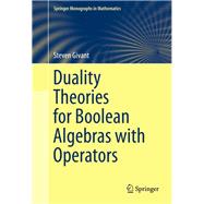 Duality Theories for Boolean Algebras With Operators