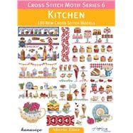 Cross Stitch Motif Series 6: Kitchen 180 New Cross Stitch Models