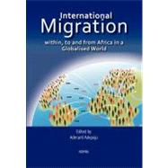 International Migration Within, to and from Africa in a Globalized World
