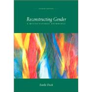 Reconstructing Gender : A Multicultural Anthology