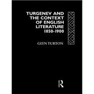 Turgenev and the Context of English Literature 1850-1900