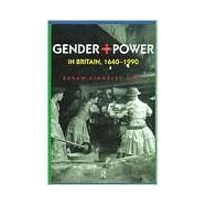 Gender and Power in Britain, 1640-1990