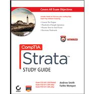 CompTIA Strata Study Guide Authorized Courseware Exams FC0-U41, FC0-U11, and FC0-U21