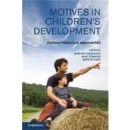 Motives in Children's Development: Cultural-Historical Approaches