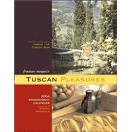 Tuscan Pleasures 2004 Calendar