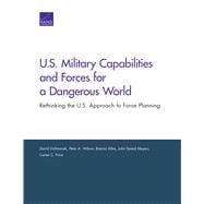 U.s. Military Capabilities and Forces for a Dangerous World