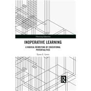 Inoperative Learning: A radical rewriting of educational potentialities