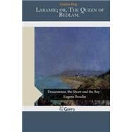 Laramie; Or, the Queen of Bedlam