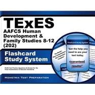 Texes 202 Aafcs Human Development & Family Studies 8-12 Exam Flashcard Study System