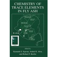 Chemistry of Trace Elements in Fly Ash