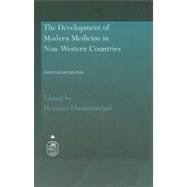 The Development of Modern Medicine in Non-Western Countries: Historical Perspectives