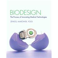 Biodesign: The Process of Innovating Medical Technologies