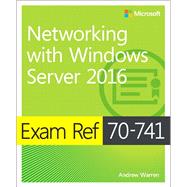 Exam Ref 70-741 Networking with Windows Server 2016