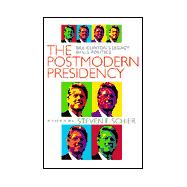 The Postmodern Presidency