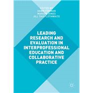 Leading Research and Evaluation in Interprofessional Education and Collaborative Practice