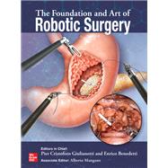 The Foundation and Art of Robotic Surgery