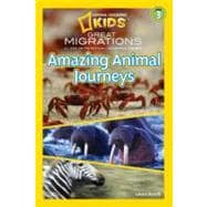 National Geographic Readers: Great Migrations Amazing Animal Journeys