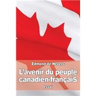 L’avenir Du Peuple Canadien-français