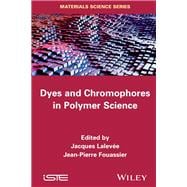 Dyes and Chromophores in Polymer Science